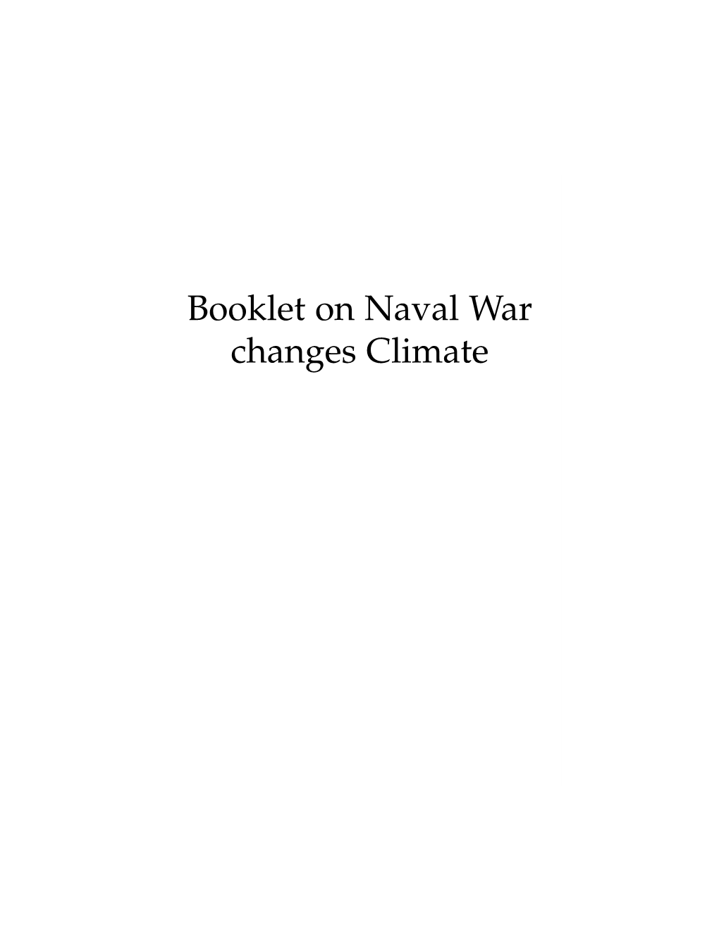 Booklet on Naval War Changes Climate