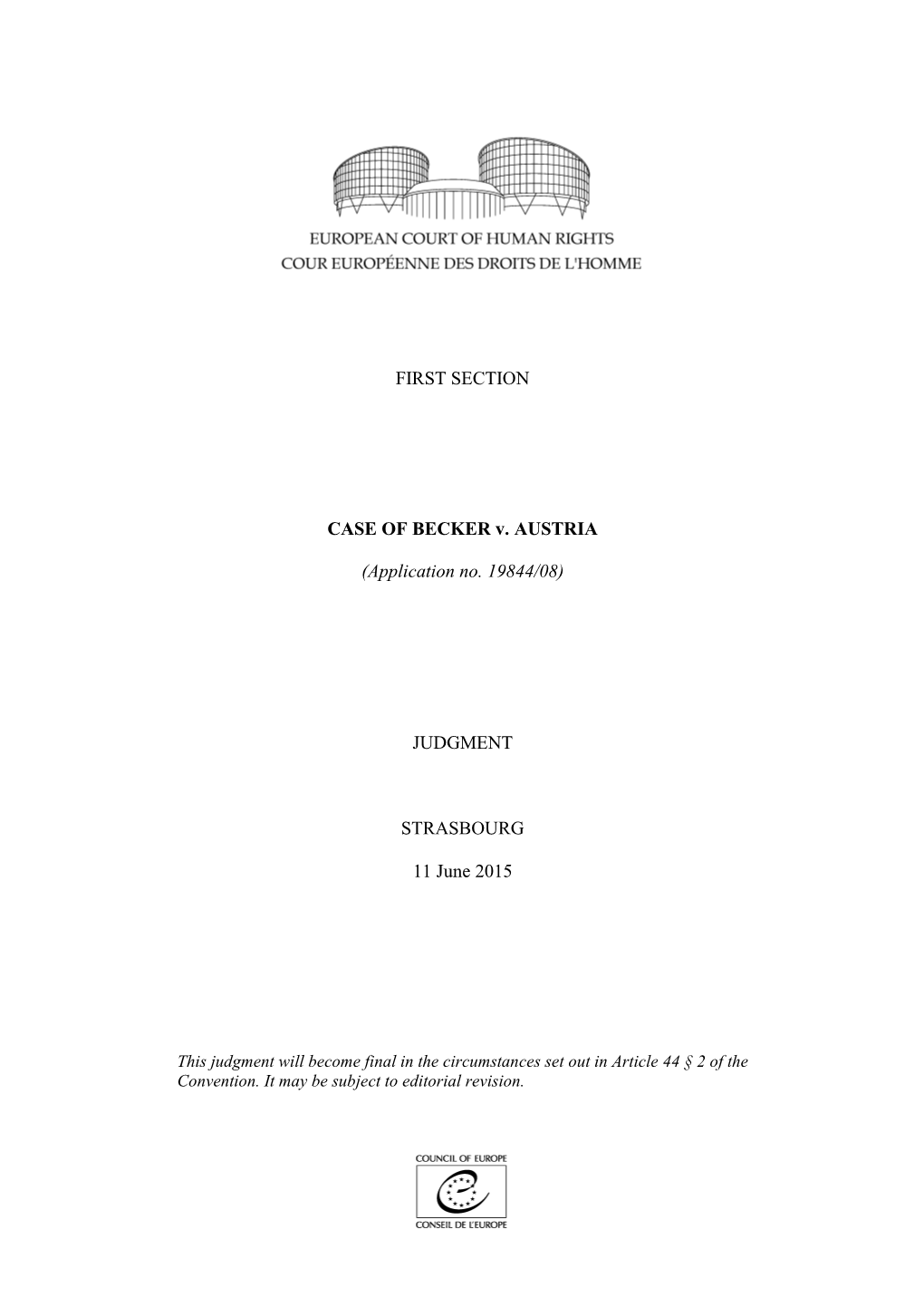 FIRST SECTION CASE of BECKER V. AUSTRIA (Application No. 19844/08) JUDGMENT STRASBOURG 11 June 2015