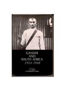 Gandhiji in South Africa May Be Briefly Reviewed Here As It Had a Lasting Impact on South Africa and India and Forms the Background for This Volume