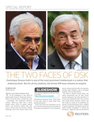 The Two Faces of DSK Dominique Strauss-Kahn Is One of the Most Prominent Intellectuals in a Nation That Embraces Them