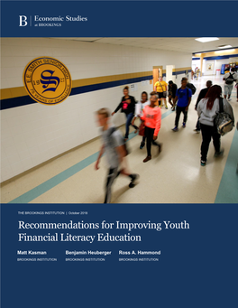 Recommendations for Improving Youth Financial Literacy Education Matt Kasman Benjamin Heuberger Ross A