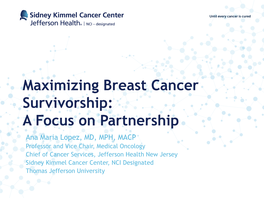Maximizing Breast Cancer Survivorship