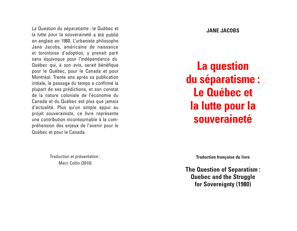 La Question Du Séparatisme : Le Québec Et JANE JACOBS La Lutte Pour La Souveraineté a Été Publié En Anglais En 1980