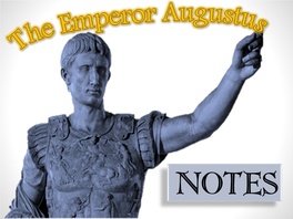 Augustus Notes PPT.Pdf
