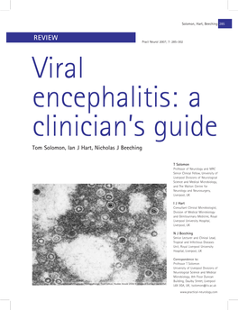 REVIEW Pract Neurol 2007; 7: 285–302 Viral Encephalitis: a Clinician’S Guide Tom Solomon, Ian J Hart, Nicholas J Beeching