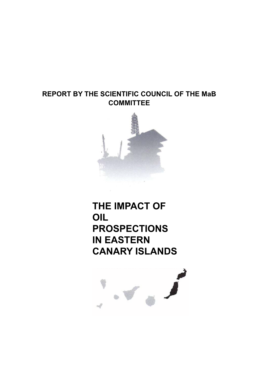 The Impact of Oil Prospections in Eastern Canary Islands !