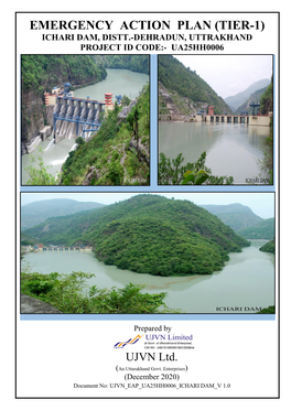 Emergency Action Plan (Tier-1) Ichari Dam, Distt.-Dehradun, Uttrakhand Project Id Code:- Ua25hh0006