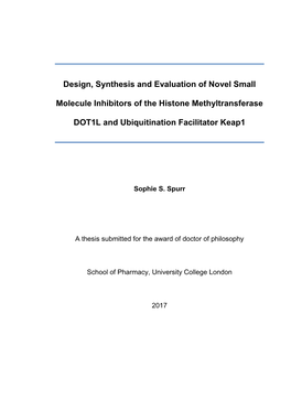 Design, Synthesis and Evaluation of Novel Small Molecule Inhibitors of the Histone Methyltransferase DOT1L and the Ubiquitination Facilitator Keap1