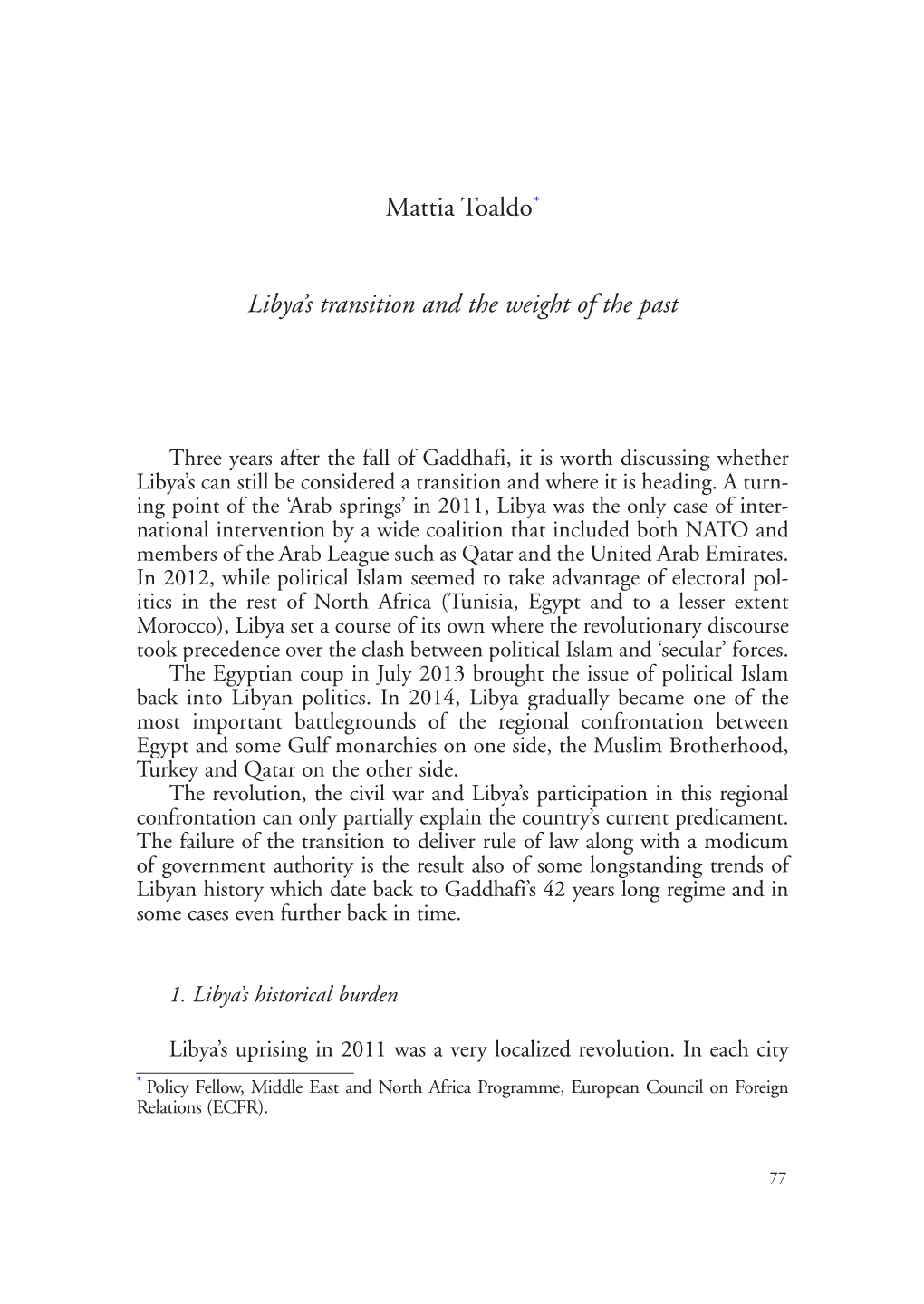 Mattia Toaldo* Libya's Transition and the Weight of the Past