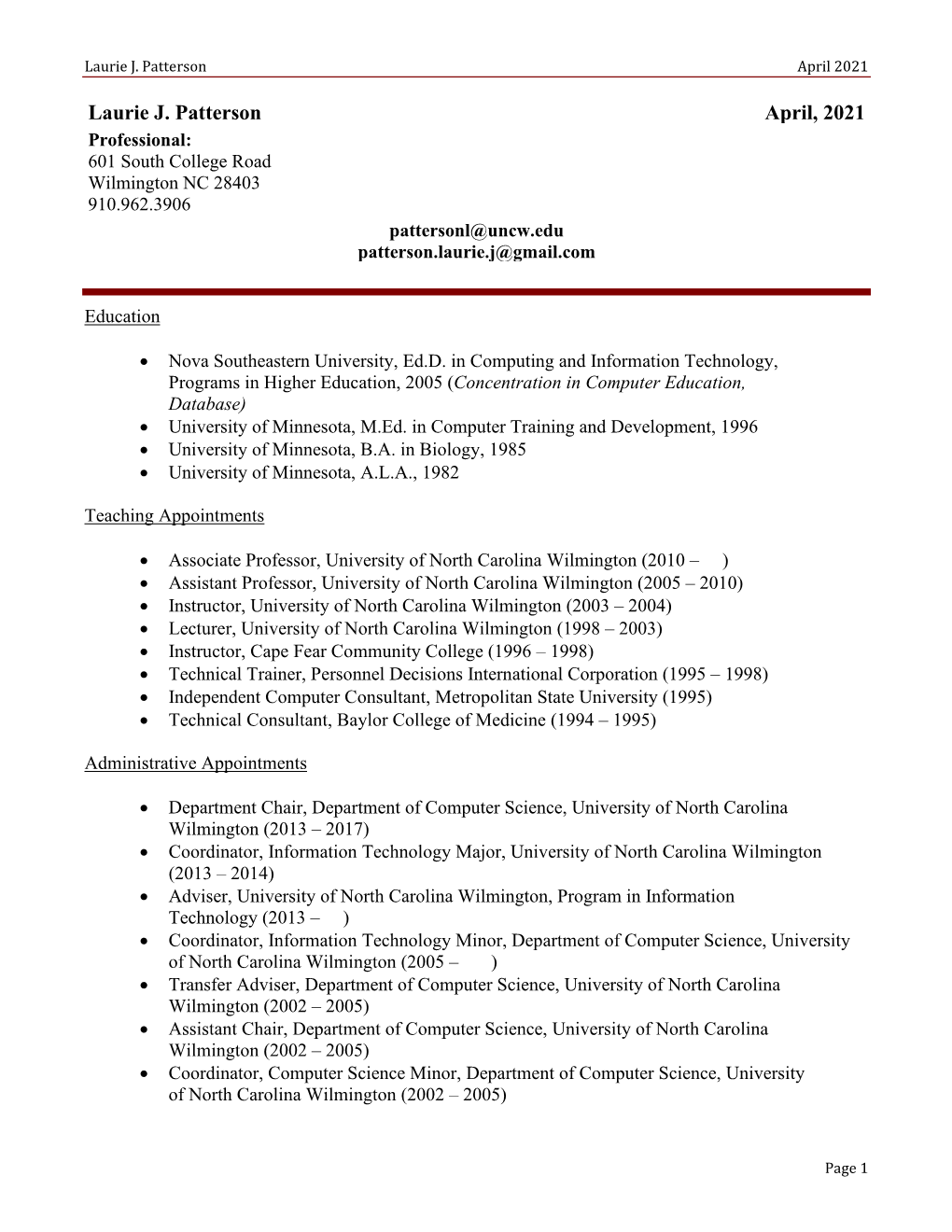 Laurie J. Patterson April, 2021 Professional: 601 South College Road Wilmington NC 28403 910.962.3906 Pattersonl@Uncw.Edu Patterson.Laurie.J@Gmail.Com