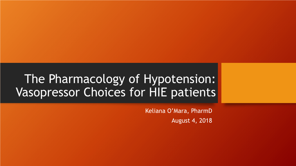 The Pharmacology of Hypotension: Vasopressor Choices for HIE Patients