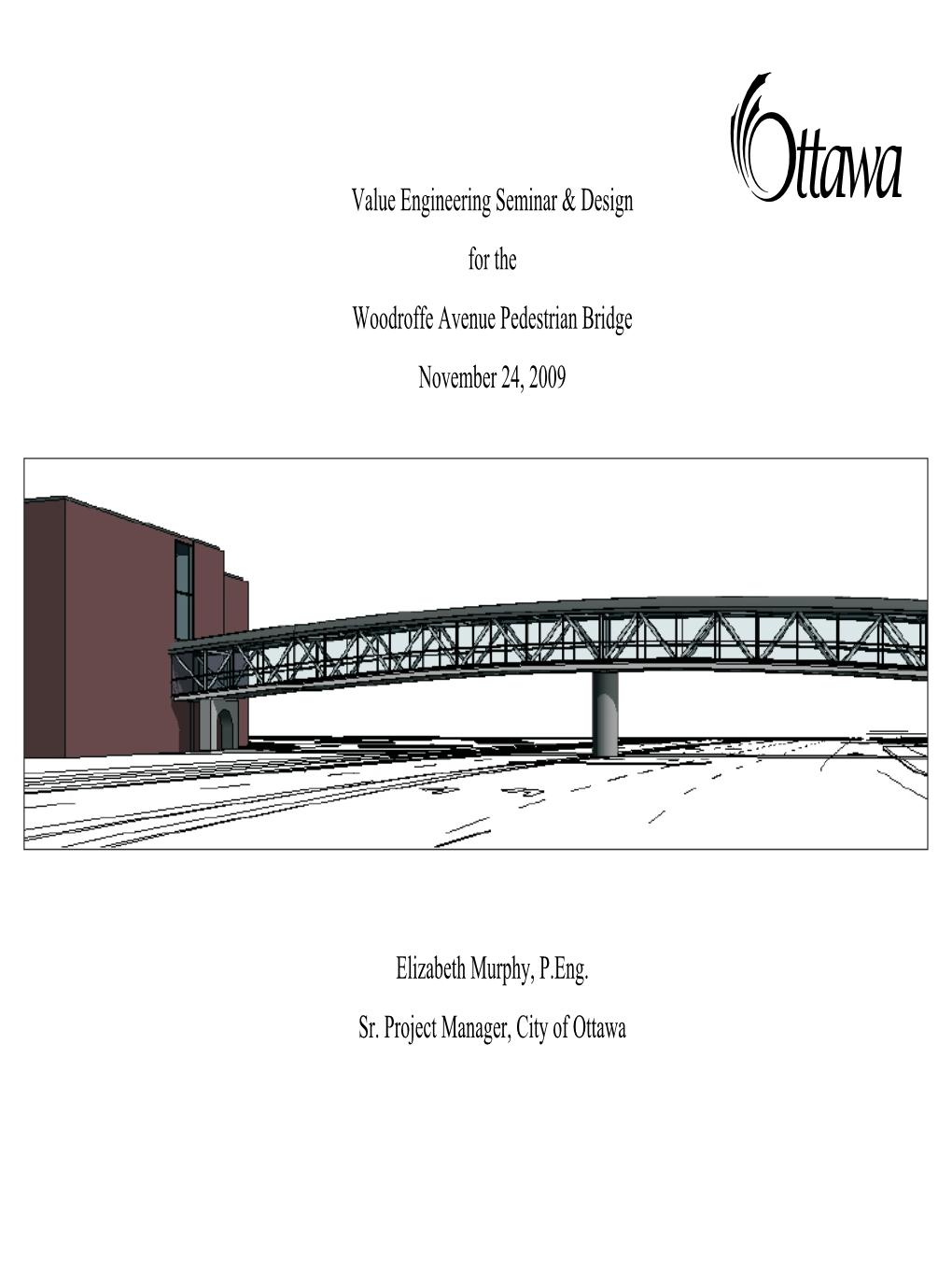 Value Engineering Seminar & Design for the Woodroffe Avenue