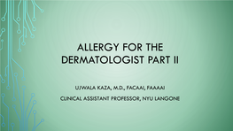 Allergy for the Dermatologist, Part 2
