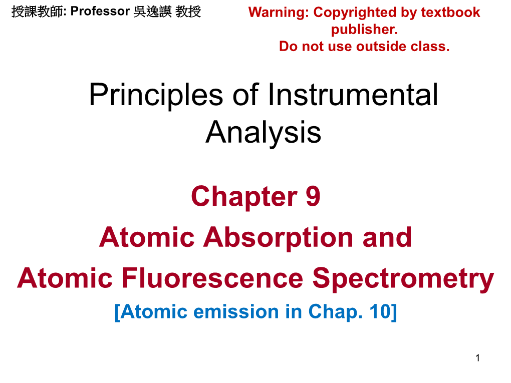Chapter 9 Atomic Absorption and Atomic Fluorescence Spectrometry [Atomic Emission in Chap