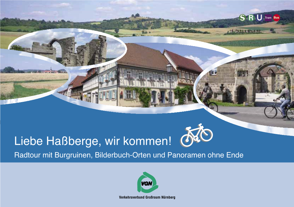 Liebe Haßberge, Wir Kommen! Radtour Mit Burgruinen, Bilderbuch-Orten Und Panoramen Ohne Ende Mit Bahn Und Bike Unterwegs in Der