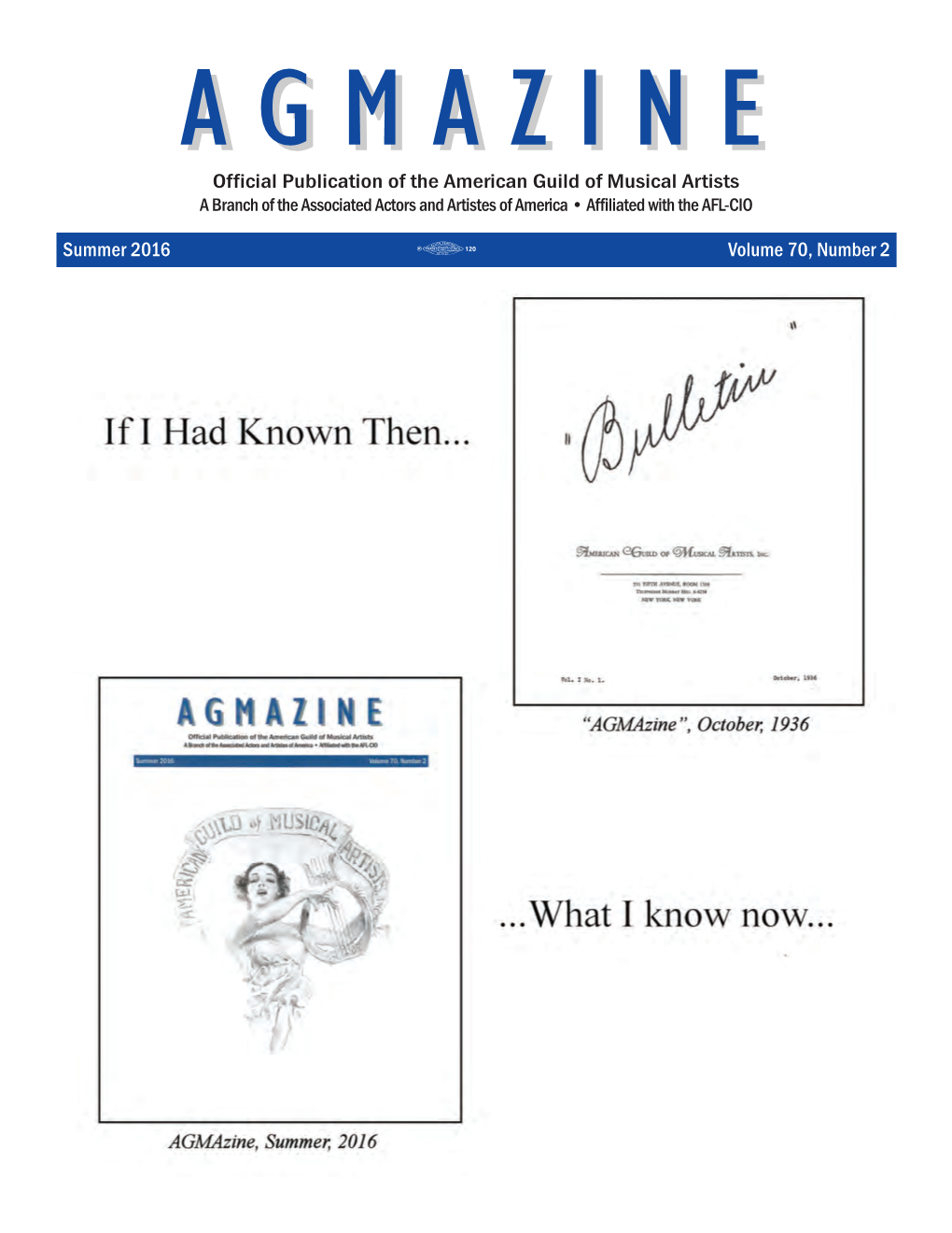 Summer 2016 Volume 70, Number 2 135677 Agmazine OCT 2005NEW.Qxd 9/2/16 2:45 PM Page 2