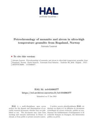 Petrochronology of Monazite and Zircon in Ultra-High Temperature Granulite from Rogaland, Norway Antonin Laurent