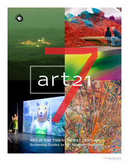 ART in the TWENTY-FIRST CENTURY Screening Guides to the Seventh Season