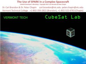 The Use of SPARK in a Complex Spacecraft Cubesat Developer’S Workshop - Copyright 2017 Carl Brandon & Peter Chapin Dr