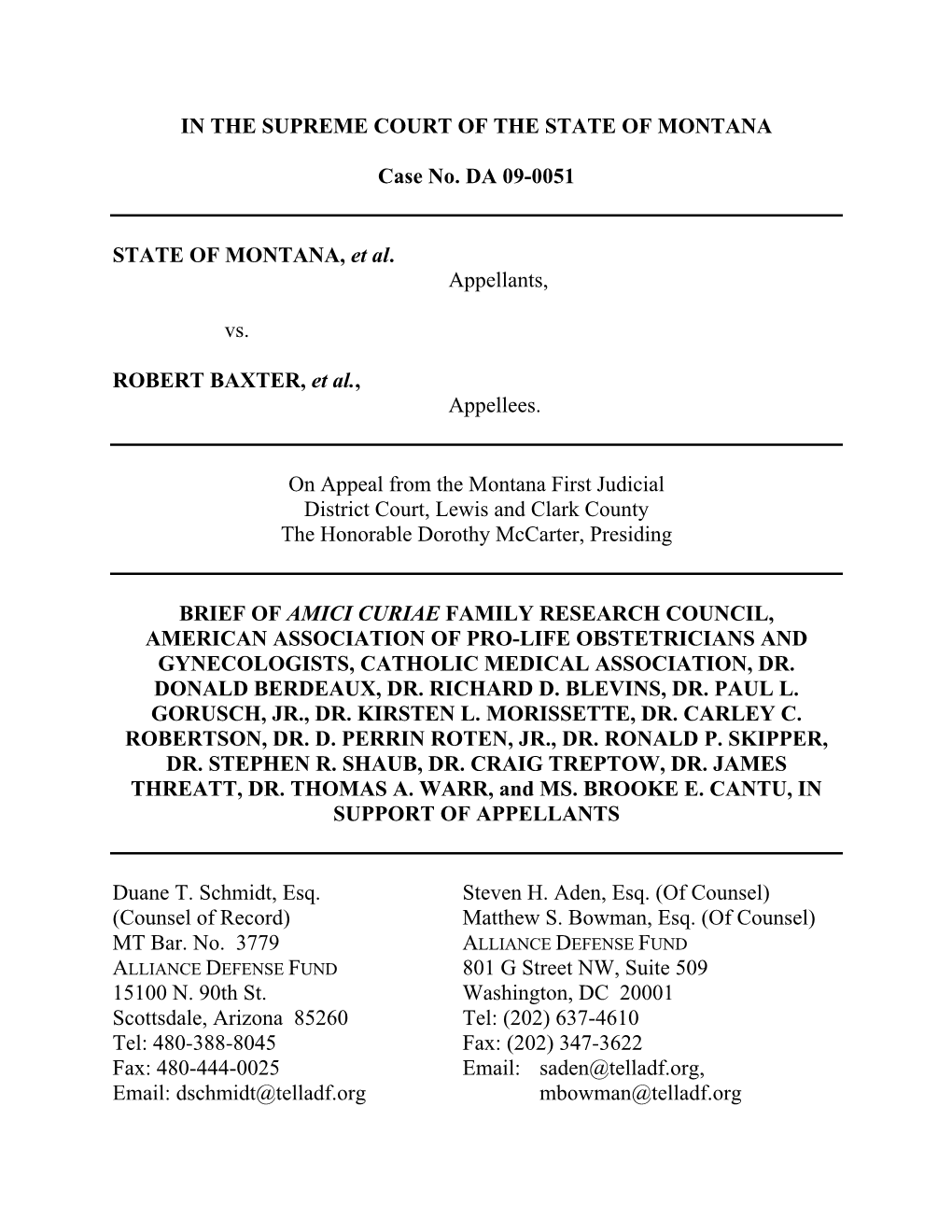 IN the SUPREME COURT of the STATE of MONTANA Case No. DA 09-0051 STATE of MONTANA, Et Al. Appellants, Vs. ROBERT BAXTER, Et