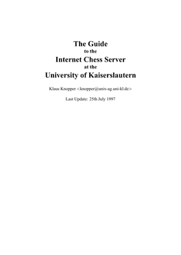 The Guide Internet Chess Server University of Kaiserslautern