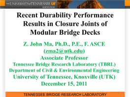 Recent Durability Performance Results in Closure Joints of Modular Bridge Decks Z