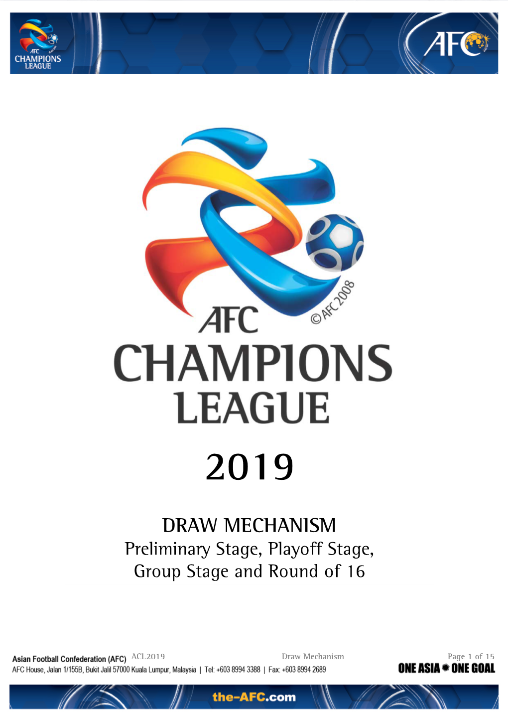 DRAW MECHANISM Preliminary Stage, Playoff Stage, Group Stage and Round of 16