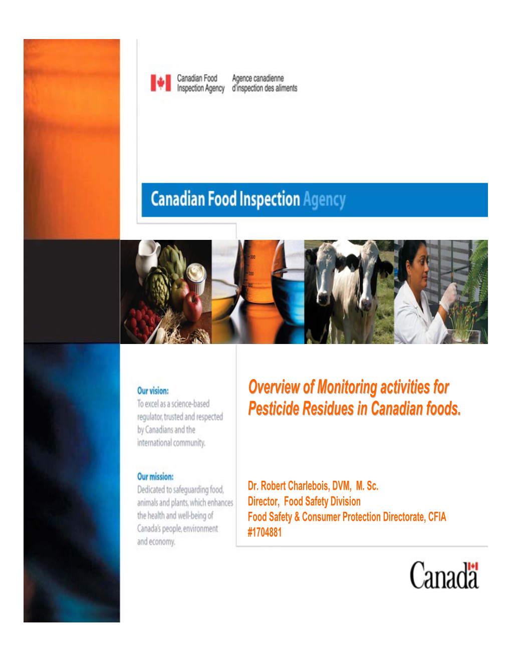 Overview of Monitoring Activities for Pesticide Residues in Canadian Foods