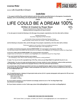 LIFE COULD BE a DREAM 100% Written & Created by Roger Bean 50% Musical Arrangements by Roger Bean & Jon Newton 25% Additional Musical Arrangements by Steve Parsons