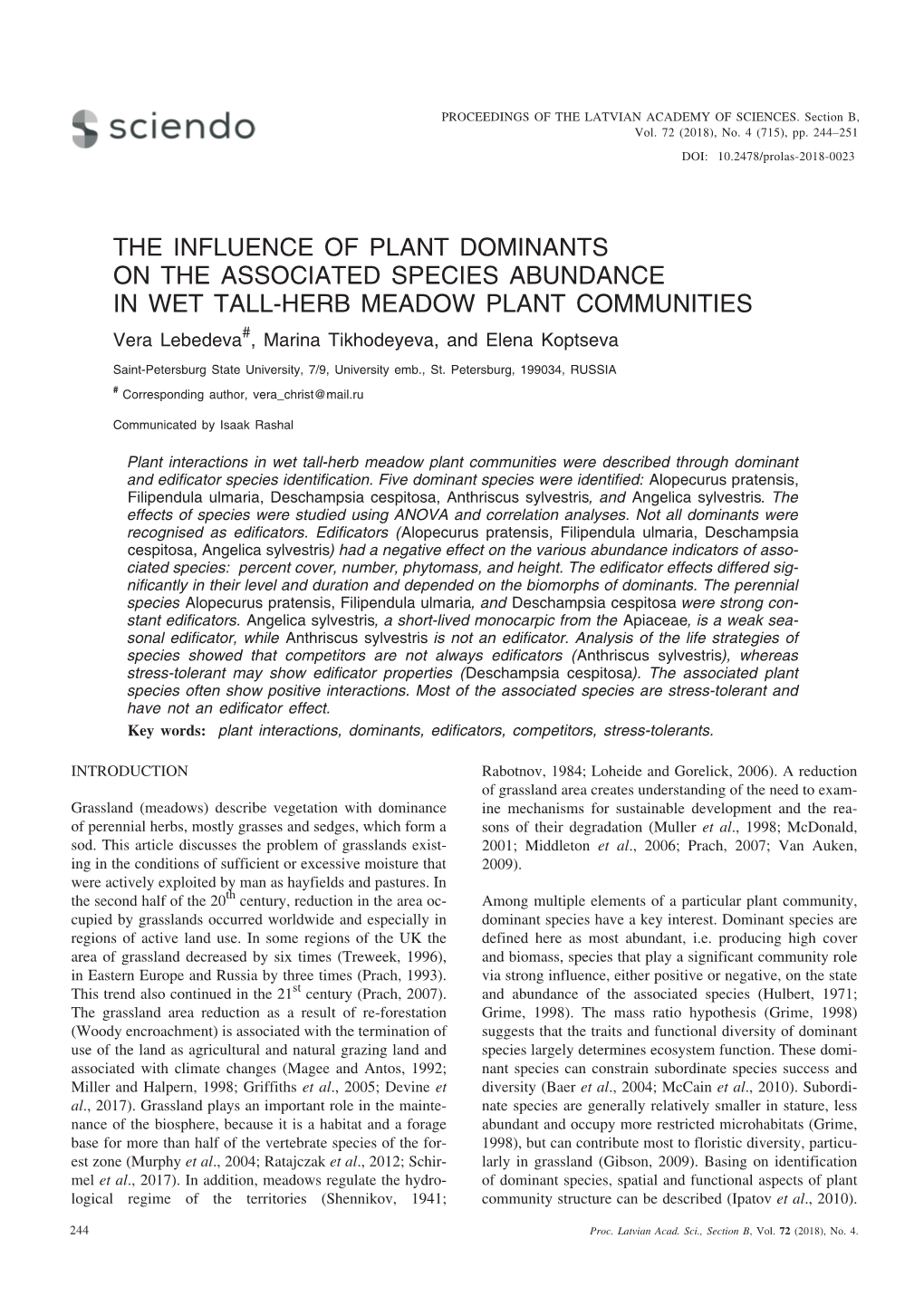 THE INFLUENCE of PLANT DOMINANTS on the ASSOCIATED SPECIES ABUNDANCE in WET TALL-HERB MEADOW PLANT COMMUNITIES Vera Lebedeva#, Marina Tikhodeyeva, and Elena Koptseva