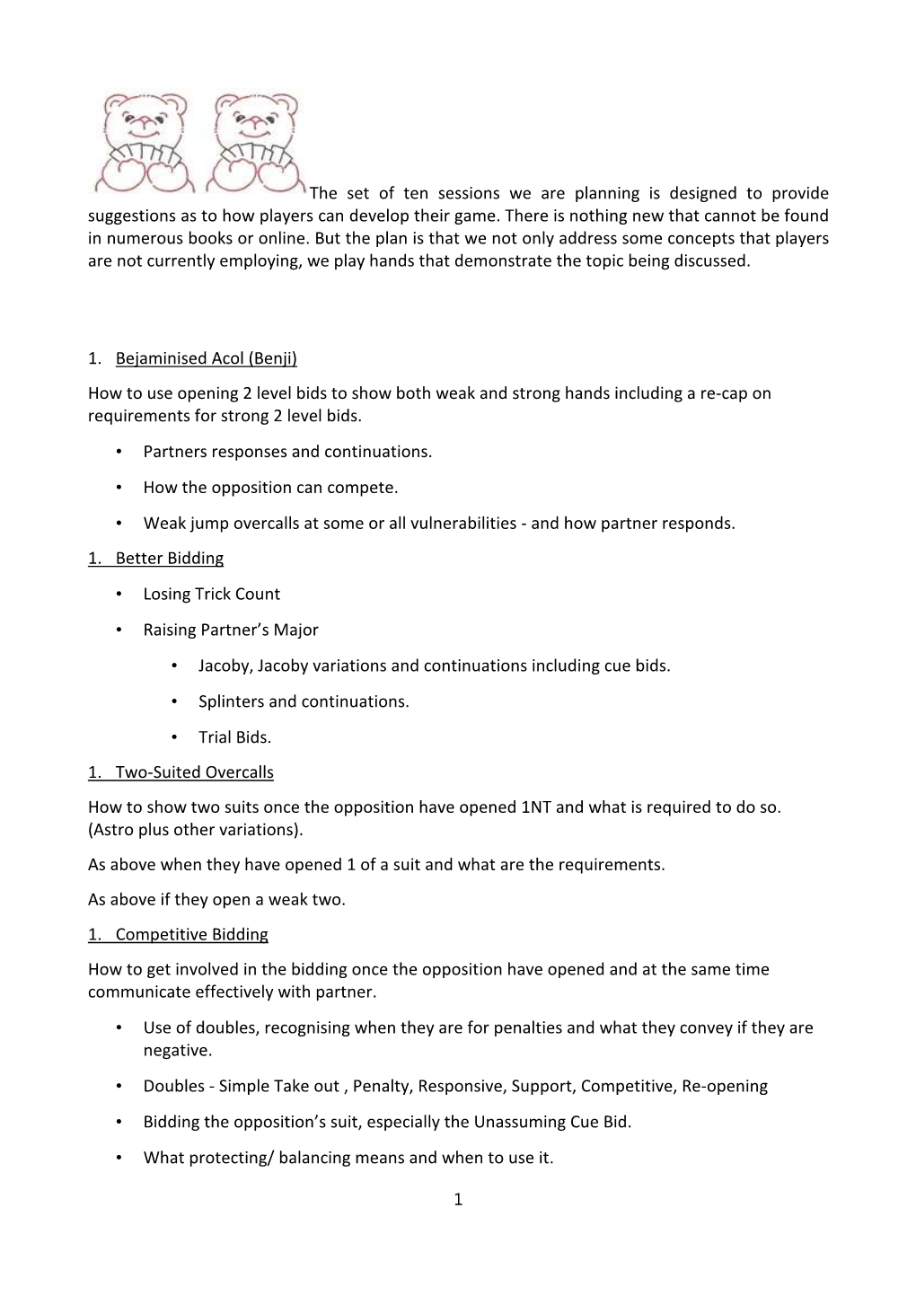 The Set of Ten Sessions We Are Planning Is Designed to Provide Suggestions As to How Players Can Develop Their Game