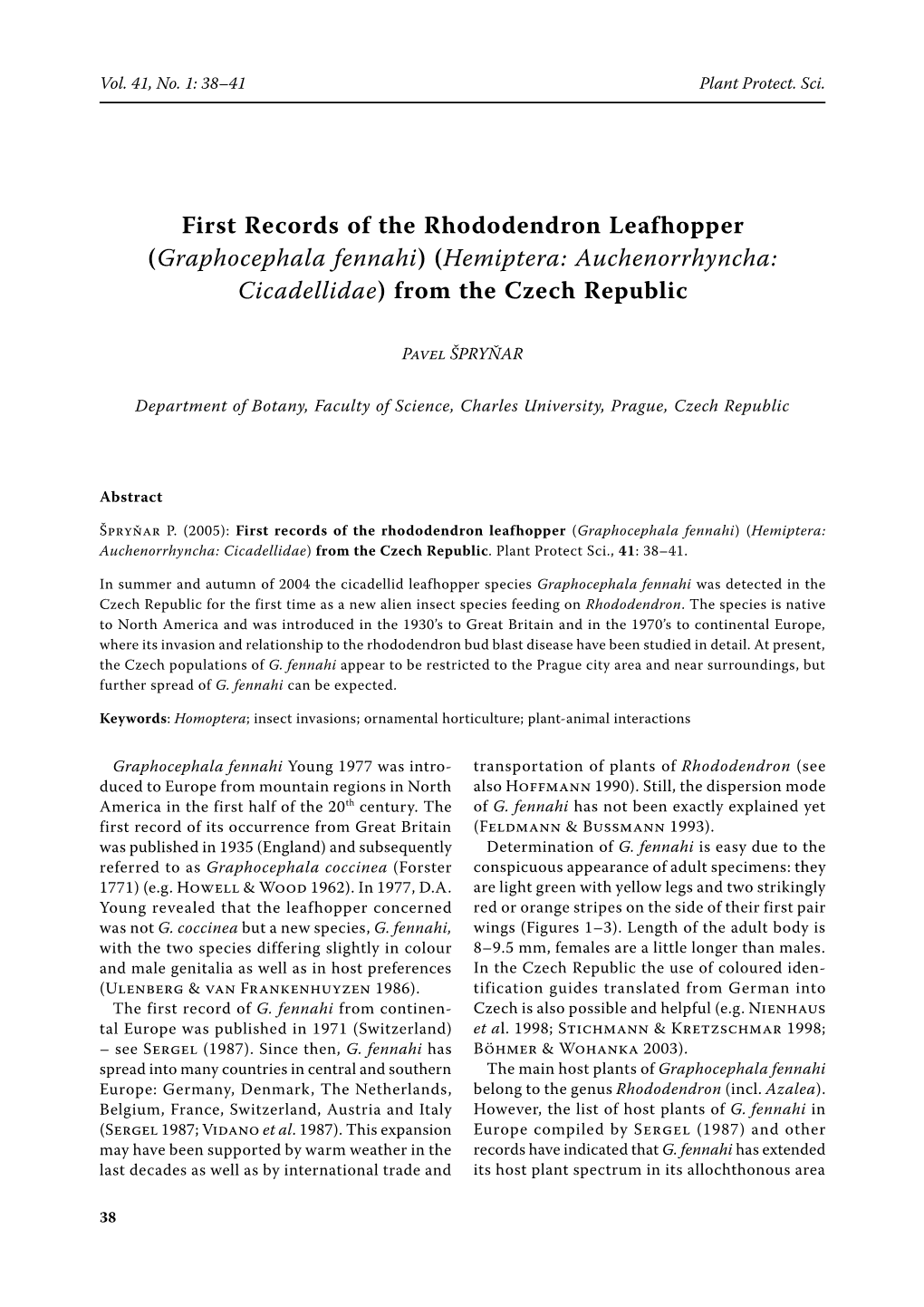 First Records of the Rhododendron Leafhopper (Graphocephala Fennahi) (Hemiptera: Auchenorrhyncha: Cicadellidae) from the Czech Republic