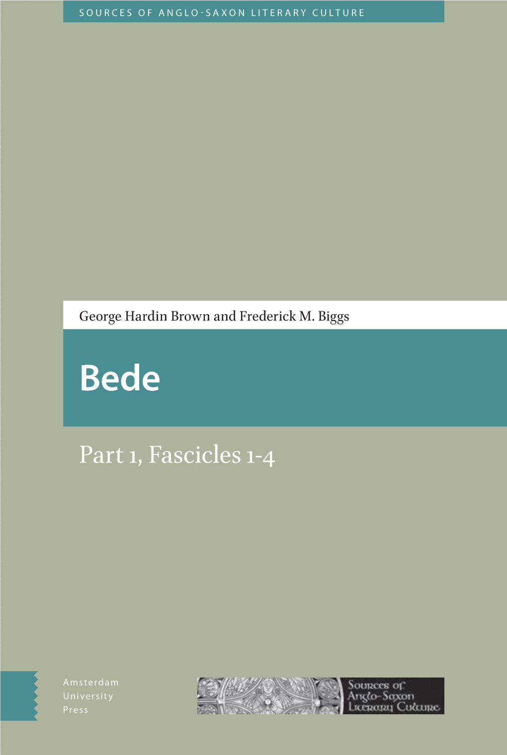 Bede – Part 1, Fascicles 1-4 Sources of Anglo-Saxon Literary Culture