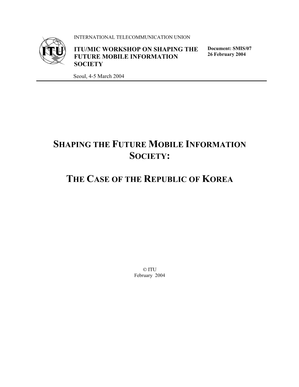 Shaping the Future Mobile Information Society: the Case of the Republic of Korea