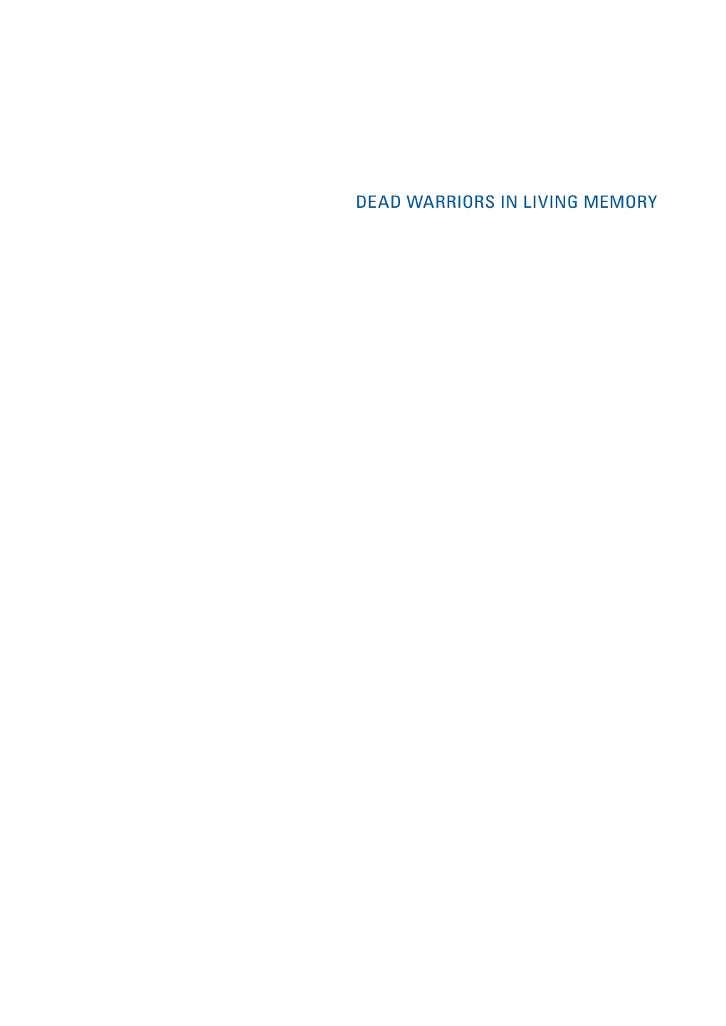 Dead Warriors in Living Memory