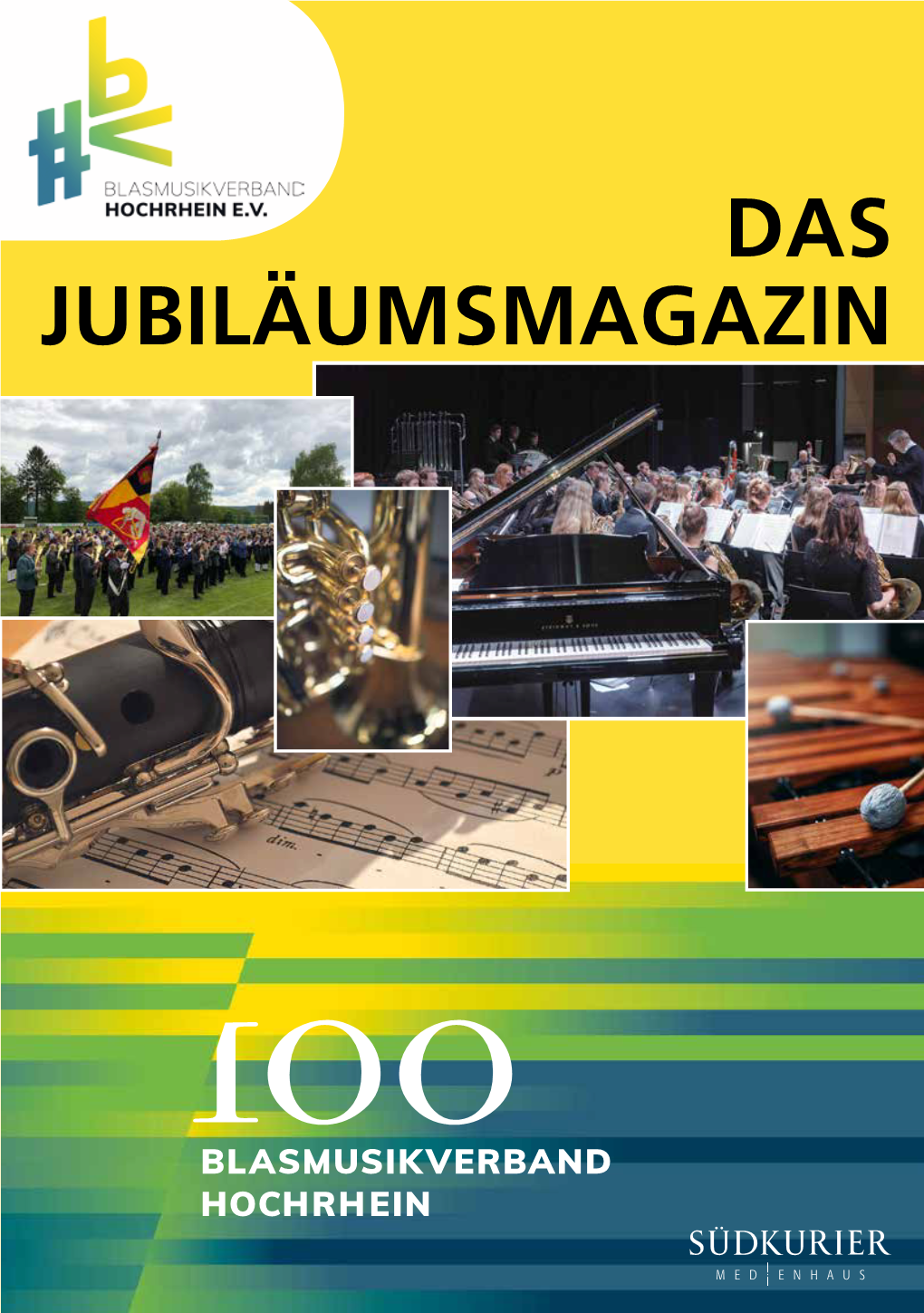 Das Jubiläumsmagazin 2 100Jahre Blasmusikverband Hochrheine.V