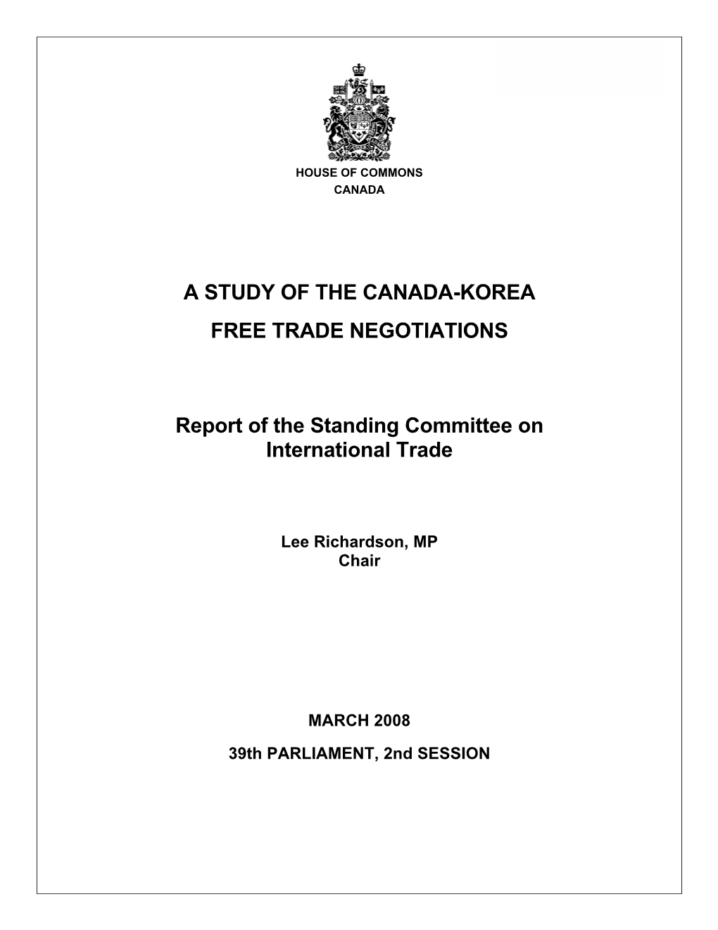 A STUDY of the CANADA-KOREA FREE TRADE NEGOTIATIONS Report of the Standing Committee on International Trade