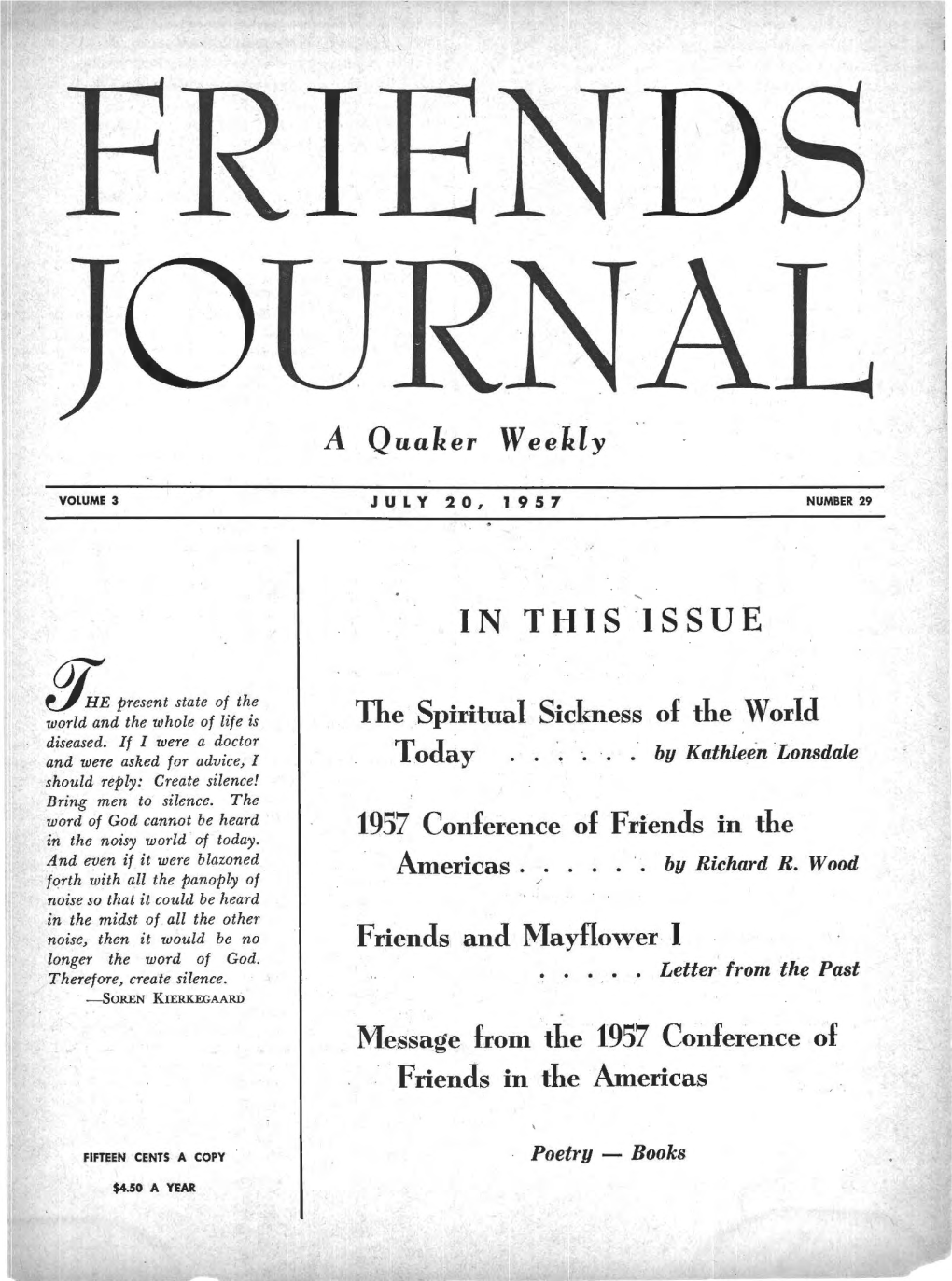 IN THIS ISSUE the Spiritual Sickness of the World 1957 Conference Of