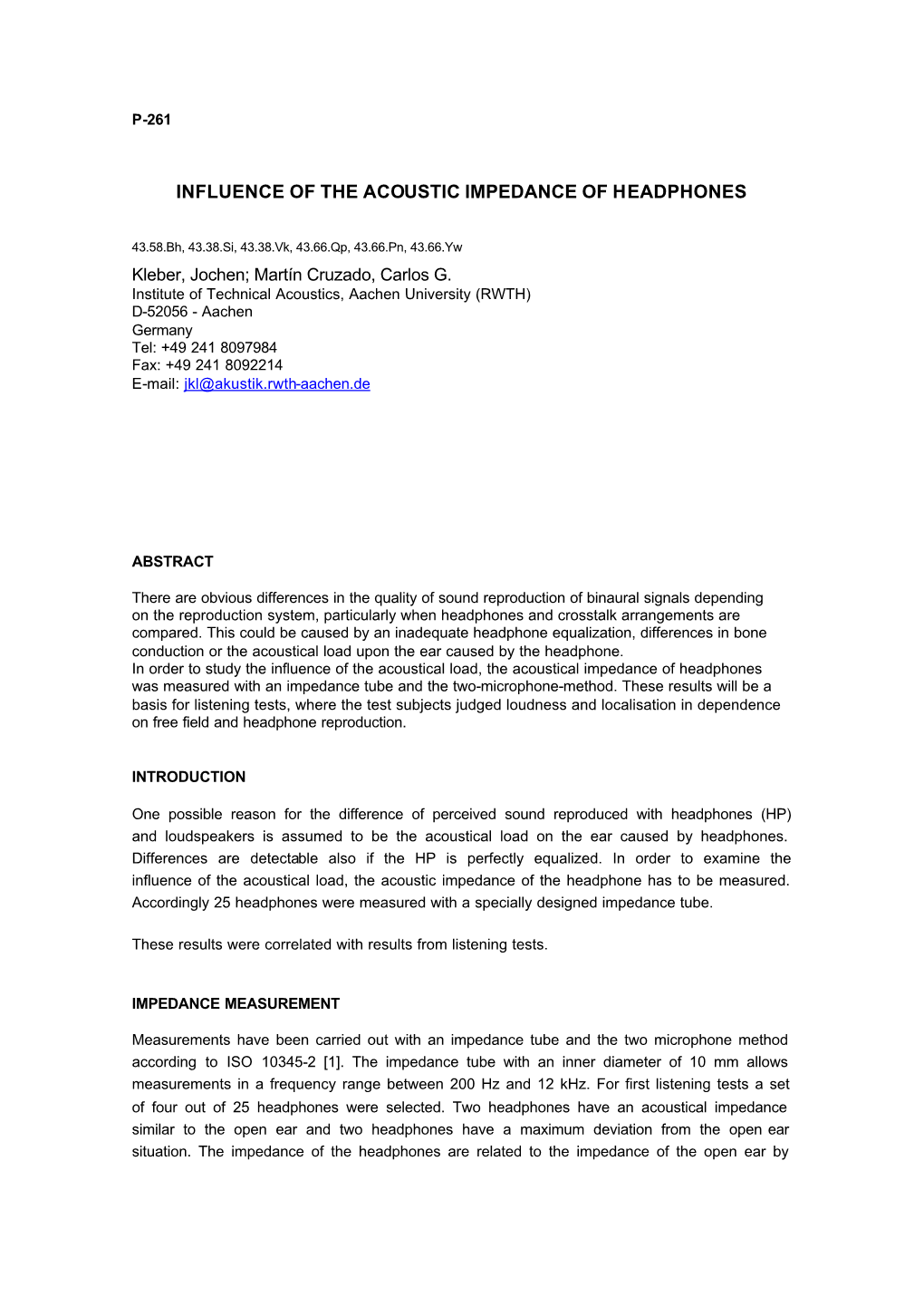 Influence of the Acoustic Impedance of Headphones