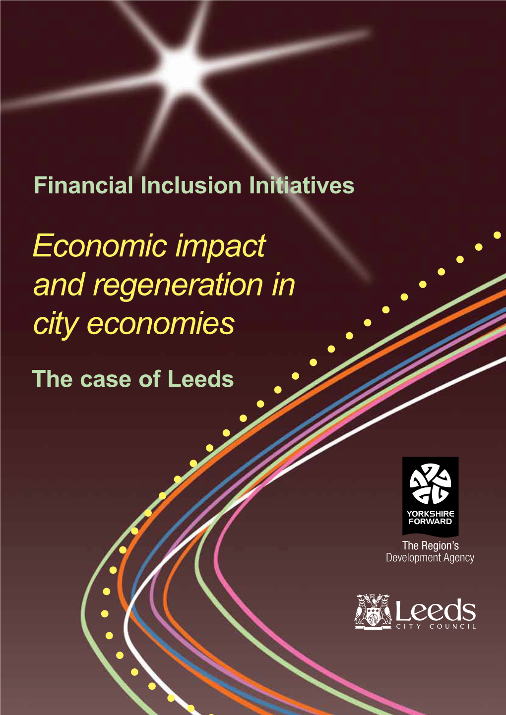 Economic Impact and Regeneration Possibilities of Financial Inclusion Initiatives in City Economies