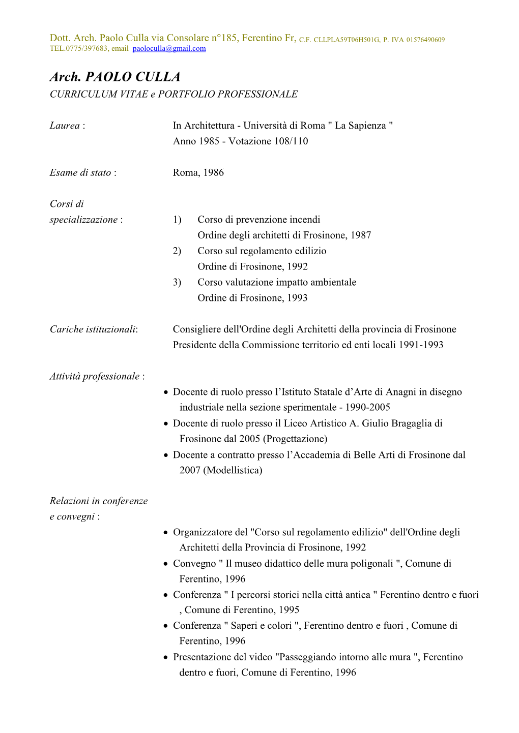 Dott. Arch. Paolo Culla Via Consolare N°185, Ferentino Fr, CF