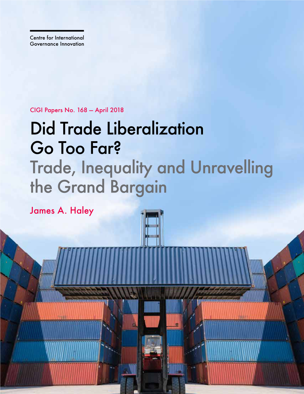 Did Trade Liberalization Go Too Far? Trade, Inequality and Unravelling the Grand Bargain