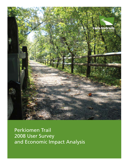 Perkiomen Trail 2008 User Survey and Economic Impact Analysis Contents
