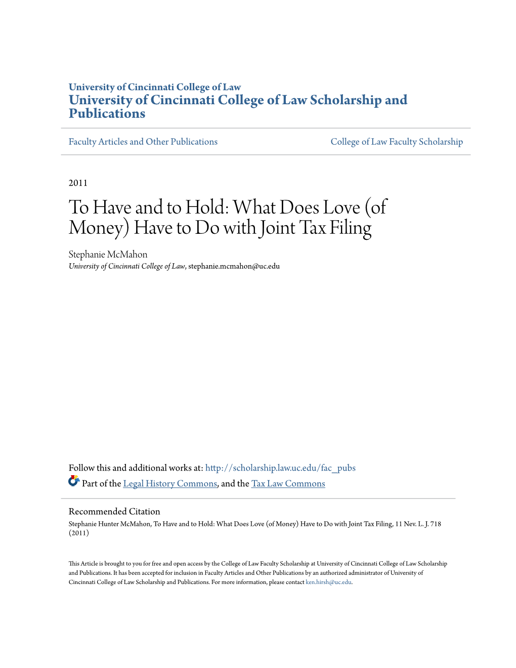 To Have and to Hold: What Does Love (Of Money) Have to Do with Joint Tax Filing Stephanie Mcmahon University of Cincinnati College of Law, Stephanie.Mcmahon@Uc.Edu