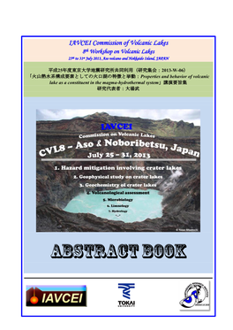 IAVCEI Commission of Volcanic Lakes 8Th Workshop on Volcanic Lakes 25Th to 31St July 2013, Aso Volcano and Hokkaido Island, JAPAN