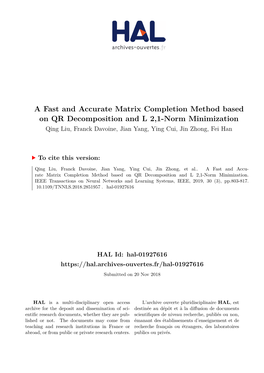 A Fast and Accurate Matrix Completion Method Based on QR Decomposition and L 2,1-Norm Minimization Qing Liu, Franck Davoine, Jian Yang, Ying Cui, Jin Zhong, Fei Han