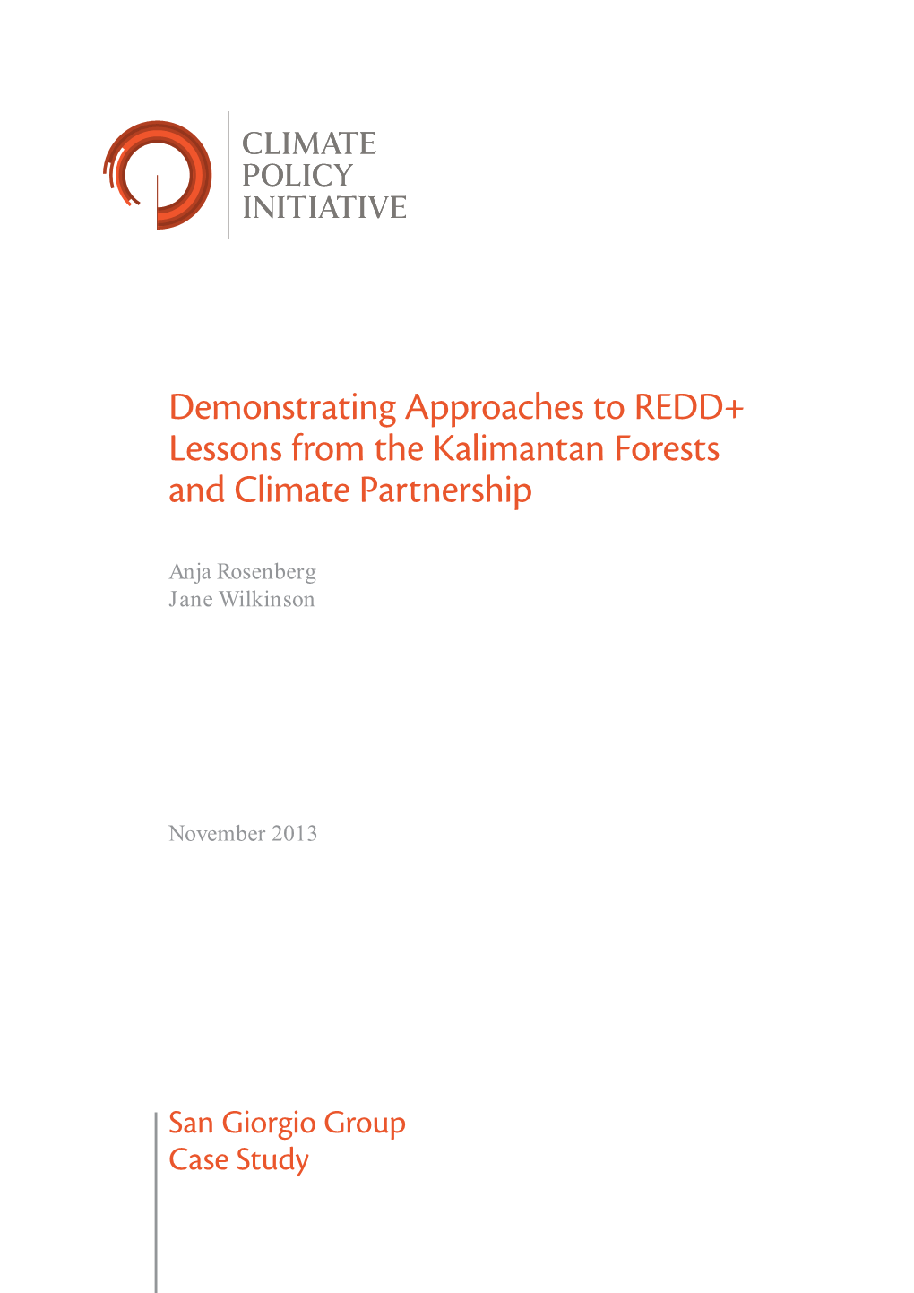 Demonstrating Approaches to REDD+ Lessons from the Kalimantan Forests and Climate Partnership