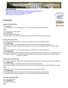 2Nd Workshop Mathematical Challenges of Zero-Range Physics: Rigorous Results and Open Problems SISSA, Trieste, 7-10 November 2016