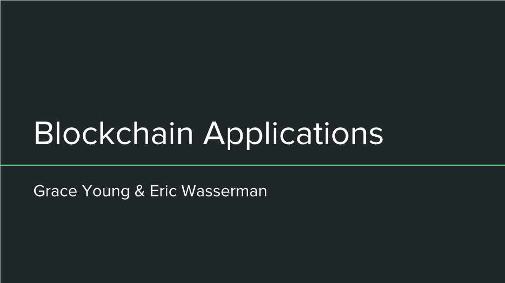 Cs236r Presentation Blockchain Applications.Pdf