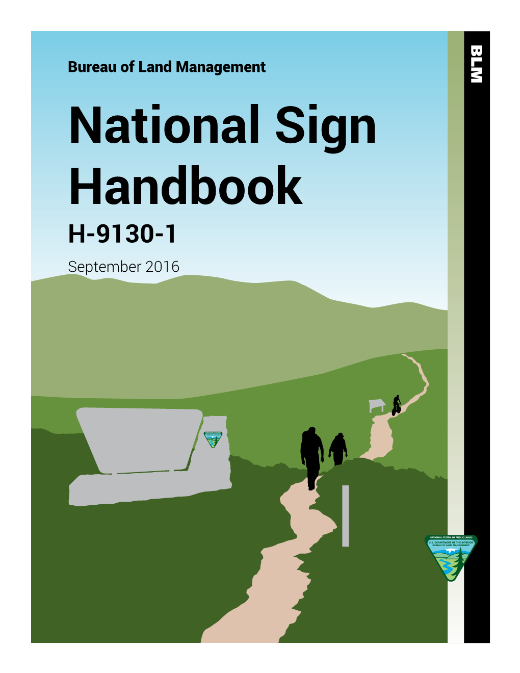 Bureau of Land Management National Sign Handbook H-9130-1 September 2016 U.S